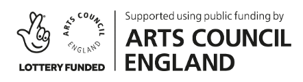 Supported using public funding by Arts Council England | Lottery Funded